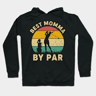 Vintage Best Momma By Par Funny Golfing Golf Player Gift Hoodie